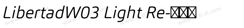 LibertadW03 Light Re字体转换